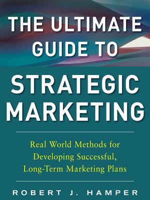 cover image of The Ultimate Guide to Strategic Marketing